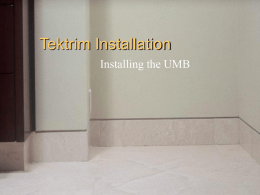Tektrim Installation Installing the UMB   Introduction You will Learn the Easy Steps to Install the Tektrim UMB Base  Tips for the Professional  See actual.
