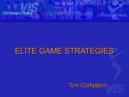 ELITE GAME STRATEGIES  Toni Cumpston   AHL - VIPERS MATCH STRATEGIES  Systems   Standard System • This is the standard system played in Australia 5:3:2:1 • All players understand.