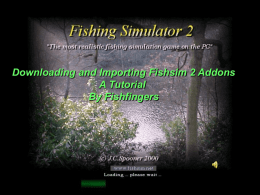 Downloading and Importing Fishsim 2 Addons A Tutorial By Fishfingers   Click fishy to go there  This is the new downloader, enter the addon you.