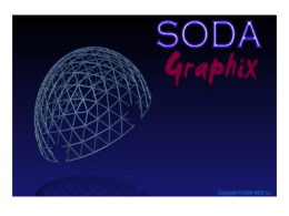 SODA 5 • • • •  Developed by Waterloo Eccentric Software 519-780-8797 support@sodaspace.ca The following design example provides a quick start tutorial to the SODA software • Structural Optimization Design.