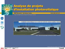 Analyse de projets d’installation photovoltaïque Cours d’analyse de projets d’énergies propres  Installation photovoltaïque sur un centre de recherche national, Québec, Canada  Photo : Centre.