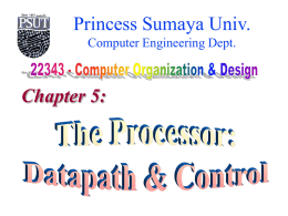 Princess Sumaya Univ. Computer Engineering Dept.  Chapter 5:   Princess Sumaya University  22343 – Computer Organization & Design  Computer Engineering Dept.  Stored Program Architecture  Instruction Cycle ● Fetch.