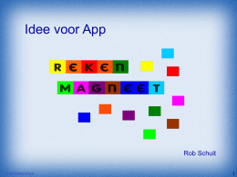 Idee voor App  Rob Schuit © 2013 Rob Schuit    oefenen door doen  met staven en blokjes (MRB Magnetische RekenBlokjes)  eerst goed  dan.