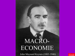 MACROECONOMIE John Maynard Keynes (1883-1946)  Einde   INKOPEN Intermediaire leveringen LOONKOSTEN  RENTE, HUREN  O M Z E T  O M Z E T  WINST  Macro-economisch van belang Bedrijfseconomisch van belang  want leiden tot BESTEDINGEN Einde   Tijd  CONJUNCTUUR  STRUCTUUR Nationaal Inkomen ONDERBESTEDING CONJUNCTURELE WERKLOOSHEID PRIJSDEFLATIE OVERBESTEDING SPANNING OP DE ARBEIDSMARKT BESTEDINGSINFLATIE Einde.