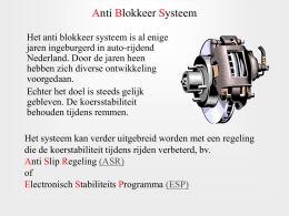 Anti Blokkeer Systeem Het anti blokkeer systeem is al enige jaren ingeburgerd in auto-rijdend Nederland.