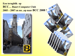 Een terugblik op BCC&hellip; Buurt Computer Club 2005 &ndash; 2007 en nu ..op naar BCC 2008 !