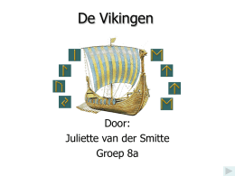 De Vikingen  Door: Juliette van der Smitte Groep 8a Een fabel Wie waren de vikingen Leefden van 800 tot ongeveer 1100 Oud-noors woord “vikingr” =