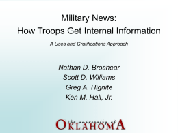 Military News: How Troops Get Internal Information A Uses and Gratifications Approach  Nathan D.