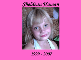 Sheldean Human  1999 - 2007   Sheldean Human (7). Sy het Sondag 18 Februarie 2007 verdwyn.