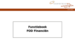 10/07/2002  Functieboek FOD Financiën   Inhoudstafel  10/07/2002  >  Inleiding – Doelstelling en scope – Definities – Structuur van het functieboek  >  Methodiek voor de definitie van de “To-Be” functies van de FOD.