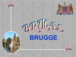 BRUGGE   Tussen de 7e en 9e eeuw ontstond op de oevers van het « Zwin » een kleine nederzetting. Rond deze « Burg »,