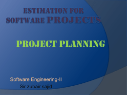 Project Planning  Software Engineering-II Sir zubair sajid   Software Project Planning   Software project planning encompasses five major activities  Estimation, scheduling, risk analysis, quality management planning,  and.