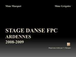 Mme Marquet  Mme Grégoire  STAGE DANSE FPC ARDENNES 2008-2009 Diaporama réalisé par V. Marquet   Les fondamentaux du mouvement (ou paramètres du mouvement ) Selon les théoriciens de.
