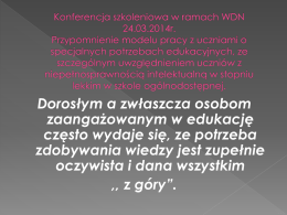 Dorosłym a zwłaszcza osobom zaangażowanym w edukację często wydaje się, ze potrzeba zdobywania wiedzy jest zupełnie oczywista i dana wszystkim ,, z góry”.    W systemie polskiej.