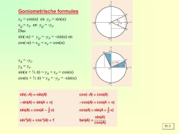 Goniometrische formules xP = cos(α) en yP = sin(α) xQ = xP en yQ = -yP Dus sin(-α) = yQ = -yP = -sin(α)