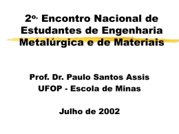2o. Encontro Nacional de Estudantes de Engenharia Metalúrgica e de Materiais Prof. Dr.