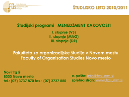 ŠTUDIJSKO LETO 2010/2011  Študijski programi MENEDŽMENT KAKOVOSTI I. stopnje (VS) II. stopnje (MAG) III.