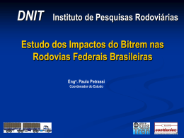 DNIT  Instituto de Pesquisas Rodoviárias  Estudo dos Impactos do Bitrem nas Rodovias Federais Brasileiras Engo.