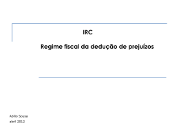 IRC Regime fiscal da dedução de prejuízos  Abílio Sousa abril 2012   IRC (artigo 52.º) regime fiscal da dedução de prejuízos   De acordo com o n.º 1
