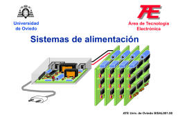 Universidad de Oviedo  Área de Tecnología Electrónica  Sistemas de alimentación  ATE Univ. de Oviedo SISAL001.00   ¿Qué es un Sistema de Alimentación ? Fuente primaria de energía eléctrica  +  Sistema de Carga  Alimentación (sistema electrónico) ATE Univ.