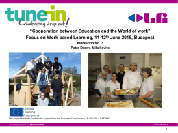 “Cooperation between Education and the World of work” Focus on Work based Learning, 11-12th June 2015, Budapest Workshop No.