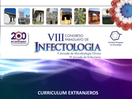 CURRICULUM EXTRANJEROS JORGE BENETUCCI, Argentina  CONSULTAN PROFESSOR ON INFECTOLOGY, UNIVESITY OF BUENOS AIRES. HONORARY DOCTOR OF HOSPITAL OF INFECTIOUS DISEASES DR FRANCISCO.