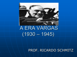 A ERA VARGAS (1930 – 1945) PROF. RICARDO SCHMITZ A REVOLUÇÃO DE 1930 CAUSAS DA REVOLUÇÃO : - A DECADÊNCIA DO ESQUEMA “ CAFÉ-COM-LEITE ”