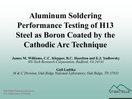Aluminum Soldering Performance Testing of H13 Steel as Boron Coated by the Cathodic Arc Technique James M.