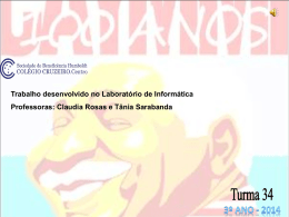 Trabalho desenvolvido no Laboratório de Informática Professoras: Claudia Rosas e Tânia Sarabanda   “ai que saudade eu tenho da Bahia”  ...e ai que saudade.