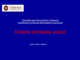 Università degli Studi di Roma “Sapienza” Dipartimento di Scienze dell’Apparato Locomotore  Dolore lombare acuto Dott.