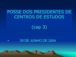 POSSE DOS PRESIDENTES DE CENTROS DE ESTUDOS (cap 3) •  28 DE JUNHO DE 2004   S/CRH Posse dos Presidentes dos Centro de Estudos - 2004   S/CRH.