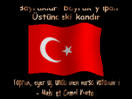 Ey Türk Gençliği ! Birinci vazifen, Türk istiklalini, Türk Cumhuriyetini, ilelebet, muhafaza ve müdafaa etmektir. Mevcudiyetinin ve istikbalinin yegane temeli budur.