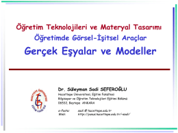 Öğretim Teknolojileri ve Materyal Tasarımı  Öğretimde Görsel-İşitsel Araçlar  Gerçek Eşyalar ve Modeller  Dr.