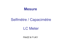 Mesure Selfmètre / Capacimètre LC Meter F6AZZ & F1JKY   SOMMAIRE - Quel appareil choisir pour la HF ? Gamme minimale : 1 pF, 1 nH  Revue des.