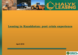 Leasing in Kazakhstan: post crisis experience  April 2010   2007: Overheated economy   TOP 5 Banks in CIS: 2 of them are from Kazakhstan 
