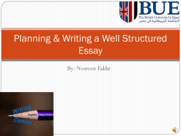 Planning & Writing a Well Structured Essay By: Nesreen Fakhr   Planning _____________I_____________ ↓ ↓ Brainstorming Outlining   Brainstorming What is brainstorming? This is a step that occurs after choosing a topic, as.