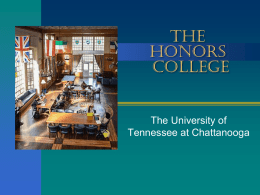 THE HONORS COLLEGE  The University of Tennessee at Chattanooga   College Features  Brock Scholars Program  Innovations in Honors  High Achieving Mocs  Office of Undergraduate  Research and Creative Activities 
