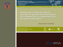 Factores que inciden para que los docentes se apropien de las tecnologías de la información y la comunicación en sus prácticas educativas Manuel Moreno.
