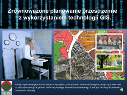 Zrównoważone planowanie przestrzenne z wykorzystaniem technologii GIS.  Źródło: Geportal miasta Bełchatów; mapa wygenerowana przez ISDP  Niniejsza prezentacja powstała w ramach projektu „Lokomotywa zrównoważonego.