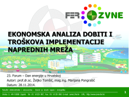 EKONOMSKA ANALIZA DOBITI I TROŠKOVA IMPLEMENTACIJE NAPREDNIH MREŽA  23. Forum – Dan energije u Hrvatskoj Autori: prof.dr.sc.