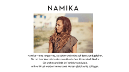 Namika – eine junge Frau, so schön und nicht auf den Mund gefallen. Sie hat ihre Wurzeln in der marokkanischen Küstenstadt.