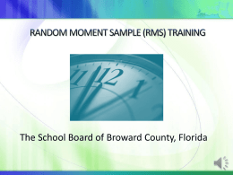 The School Board of Broward County, Florida   Why Were You Selected ? You are probably wondering why you have been asked to.