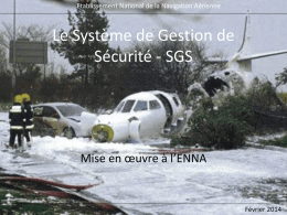 Etablissement National de la Navigation Aérienne  Le Système de Gestion de Sécurité - SGS  Mise en œuvre à l’ENNA  Février 2014   Etablissement National de la.