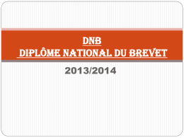 DNB DIPLÔME NATIONAL DU BREVET 2013/2014   4 éléments sont pris en compte pour l’obtention du diplôme :  La validation du socle commun des compétences. 