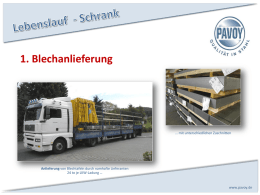 1. Blechanlieferung  … mit unterschiedlichen Zuschnitten  Anlieferung von Blechtafeln durch namhafte Lieferanten 24 to je LKW-Ladung …  www.pavoy.de.