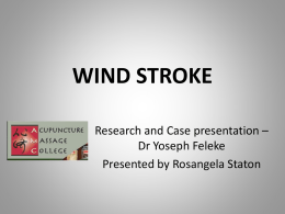 WIND STROKE Research and Case presentation – Dr Yoseph Feleke Presented by Rosangela Staton.