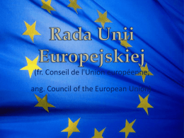 (fr. Conseil de l'Union européenne; ang. Council of the European Union)