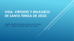 VIDA, VIRTUDES Y MILAGROS DE SANTA TERESA DE JESÚS TOMÁS DE JESÚS SÁNCHEZ DÁVILA, OCD (15641627) - DIEGO DE YEPES, OSH (1529-1613).   Esta.
