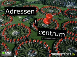 Adressen  v/ Sik Cambon Jensen    Der findes 2.4 millioner adresser Alle har et forhold til adresser  Adresser har en adresse Adresser bruger adresser  Adresser er vigtige Adresser.