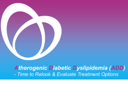 Atherogenic Diabetic Dyslipidemia (ADD) - Time to Relook & Evaluate Treatment Options.